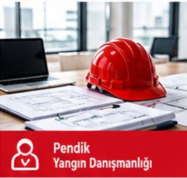 Pendik Yangın Danışmanlığı